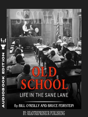 cover image of Summary of Old School: Life in the Sane Lane by Bill O'Reilly